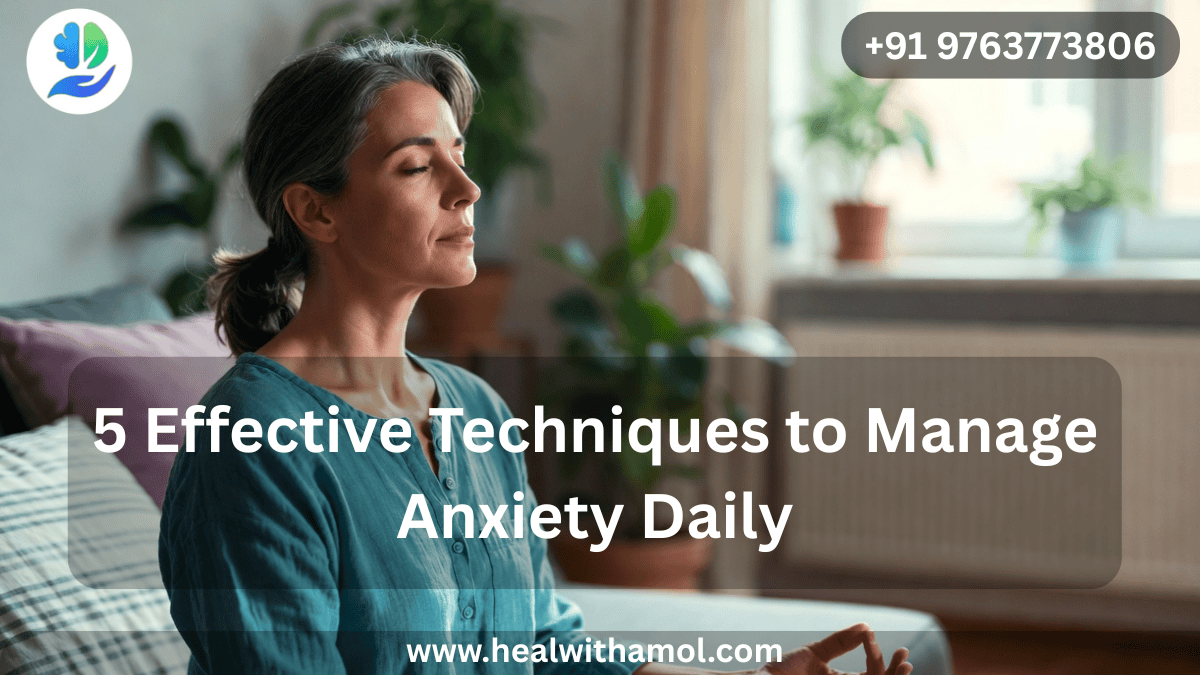 5 effective techniques to manage anxiety daily for mental well-being